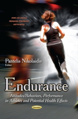 Endurance: Attitudes/Behaviors, Performance in Athletes & Potential Health Effects
